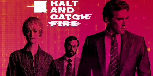 ‘Halt And Catch Fire’ Lights The Internet Wick